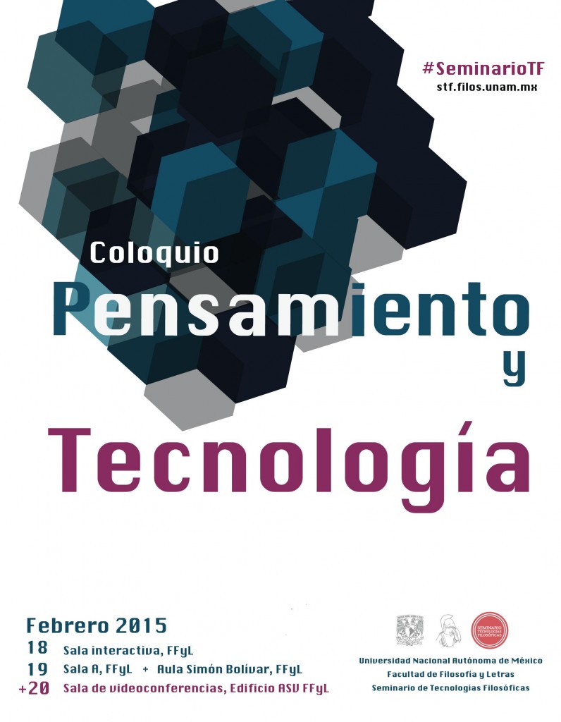 Coloquio Pensamiento y Tecnología - febrero 2015, UNAM, México D.F.